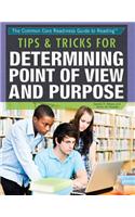 Tips & Tricks for Determining Point of View and Purpose: (Common Core Readiness Guide to Reading)