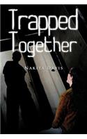 Trapped Together