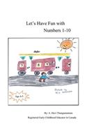 Let's Have Fun with Numbers 1-10: Numbers 1-10