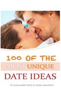 100 of the Most Unique Date Ideas