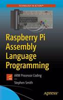 Raspberry Pi Assembly Language Programming:ARM Processor Coding