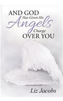 And God Has Given His Angels Charge Over You
