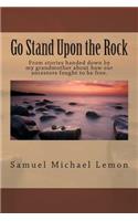 Go Stand Upon the Rock