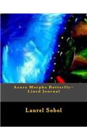 Azure Morpho Butterfly Lined Journal: (Fine Art Rainbow Journals Soli Deo Gloria)