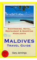 Maldives Travel Guide: Sightseeing, Hotel, Restaurant & Shopping Highlights