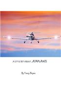 A Little Bit About...Airplanes