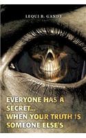 Everyone Has a Secret...
