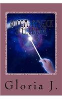 Wicca: Magick Spellbook: Wiccan Spells and Rituals to Attract Wealth, Love and Happiness