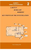 Larceny, burglary, robbery. Key points of the investigation
