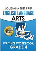 LOUISIANA TEST PREP English Language Arts Writing Workbook Grade 4