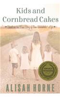 Kids and Cornbread Cakes: Based on the True Story of One "Incredible" Life