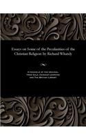 Essays on Some of the Peculiarities of the Christian Religion