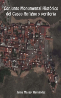 Conjunto Monumental Histórico del Casco Antiguo y periferia