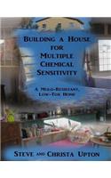 Building a House for Multiple Chemical Sensitivity