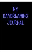 My Daydreaming Journal: Blank Lined Journal