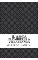 Il 1859 da Plombières a Villafranca (Italian Edition)