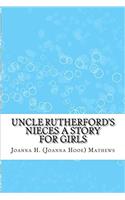 Uncle Rutherford's Nieces a Story for Girls