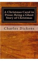 A Christmas Carol in Prose; Being a Ghost Story of Christmas