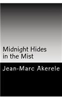Midnight Hides in the Mist