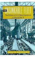 The Unsinkable Fleet: The Politics of U.S. Navy Expansion in World War II