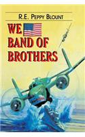 We Band of Brothers