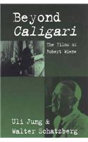 Beyond Caligari: The Films of Robert Wiene