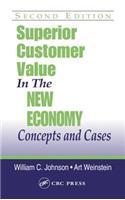 Superior Customer Value in the New Economy: Concepts and Cases, Second Edition: Concepts and Cases