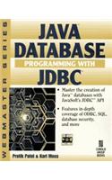 Java Database Programming with JDBC: Discover the Essentials for Developing Databases for Internet or Intranet Applications