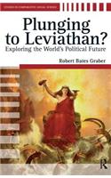 Plunging to Leviathan?: Exploring the World's Political Future