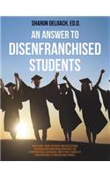 Answer to Disenfranchised Students: High School Credit-Recovery and Acceleration Programs Increasing Graduation Rates for Disenfranchised, Disengaged,