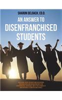 Answer to Disenfranchised Students