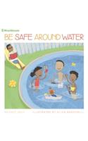 Be Safe Around Water