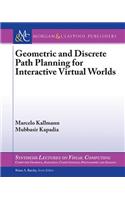Geometric and Discrete Path Planning for Interactive Virtual Worlds
