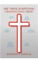 Are These Scriptural Observations True?