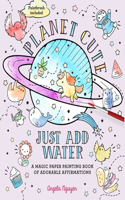 Planet Cute: Just Add Water(Just Add Water)