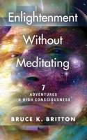 Enlightenment Without Meditating