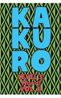 Kakuro Level 3: Hard! Vol. 8: Play Kakuro 16x16 Grid Hard Level Number Based Crossword Puzzle Popular Travel Vacation Games Japanese Mathematical Logic Similar to S