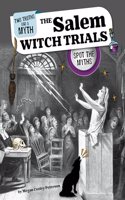 The Salem Witch Trials: Spot the Myths(Two Truths and a Myth)