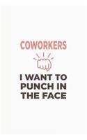 Coworkers i want to punch in the face: Blank lined journal