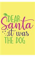 Dear Christmas it was my dog: Winter Journal, Planner - Funny Wide Lined Writing, prepare, Giftsfor Christmas, New Year, puns word