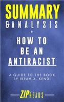 Summary & Analysis of How to Be an Antiracist