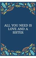 All You Need Is Love... And A Sister