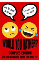 Would You Rather Couples Edition (Do You Know Me Game For Adults)