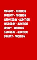 Monday - Audition Tuesday - Audition Wednesday - Audition Thursday - Audition Friday - Audition Saturday - Audition Sunday - Audition