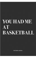 You Had Me At Basketball