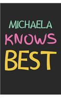 Michaela Knows Best: Lined Journal, 120 Pages, 6 x 9, Michaela Personalized Name Notebook Gift Idea, Black Matte Finish (Michaela Knows Best Journal)