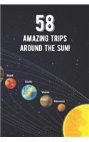 58 Amazing Trips Around The Sun