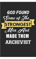 God Found Some Of The Strongest Men And Made Them Archivist
