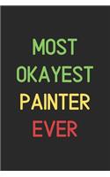 Most Okayest Painter Ever