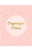 Organized Chaos: Stylish Pink Gold 2020 Custom Design Planner Dated Journal Notebook Organizer Gift - Daily Weekly Monthly Annual Activities Calendars Notes To Do Li